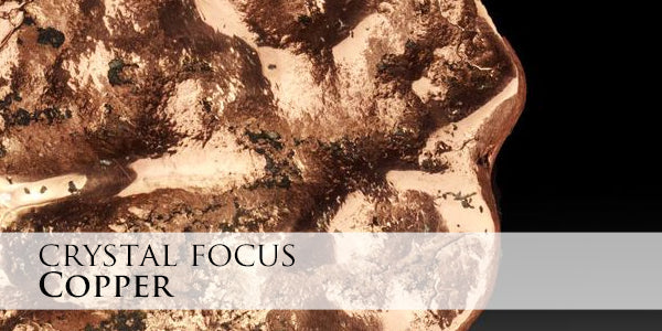 Crystal Focus - Copper