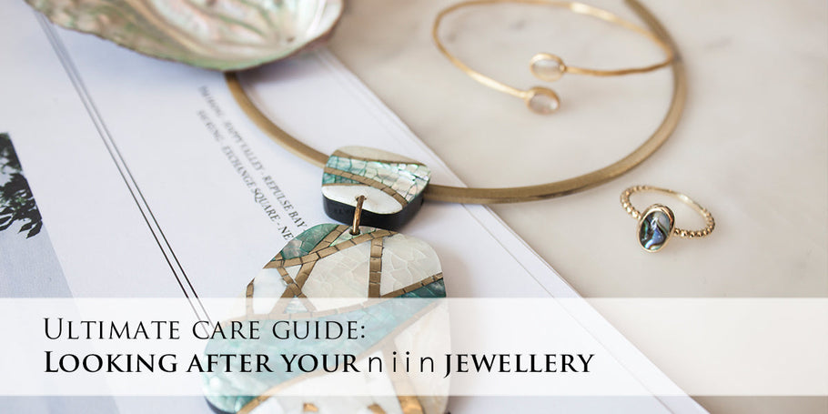 Ultimate care guide: Looking after your niin jewellery